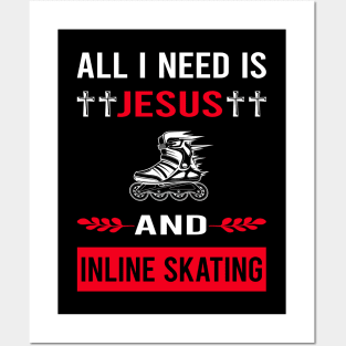 I Need Jesus And Inline Skating Skate Skater Posters and Art